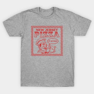 New Jersey Pizza Sucks T-Shirt